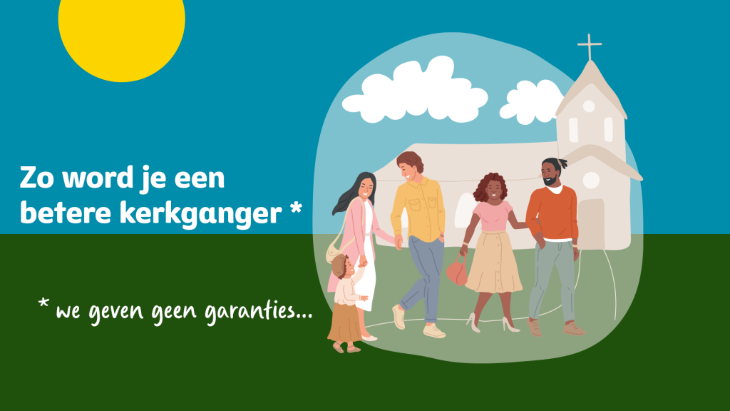 Zo word je een betere kerkganger
